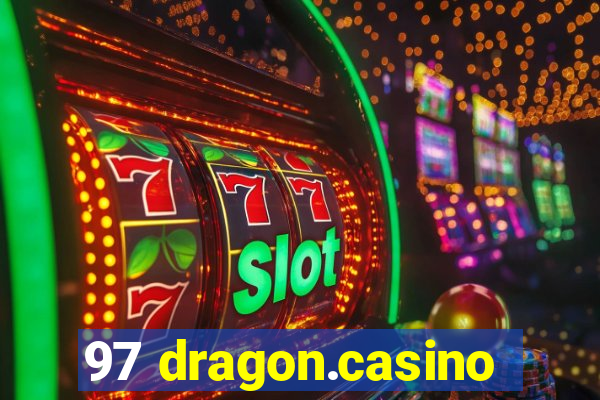 97 dragon.casino